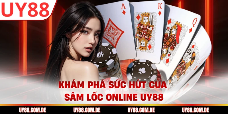 Khám phá sức hút của sâm lốc online UY88