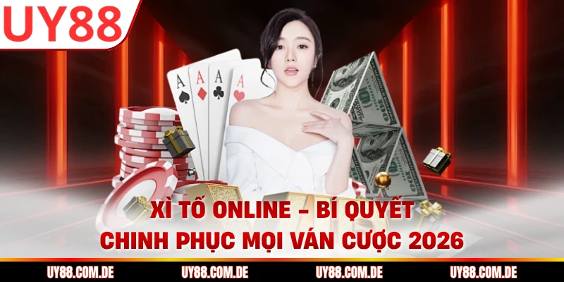 Xì Tố Online - Bí Quyết Chinh Phục Mọi Ván Cược 2026